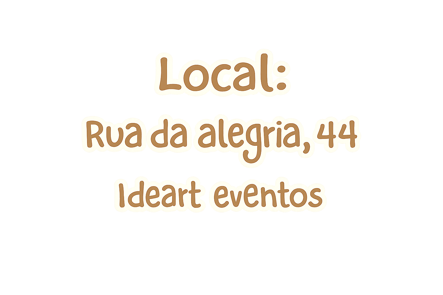 Local: Rua da Alegria, 44, Ideart Eventos