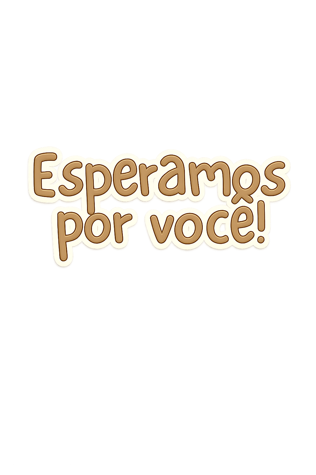 Esperamos por você!